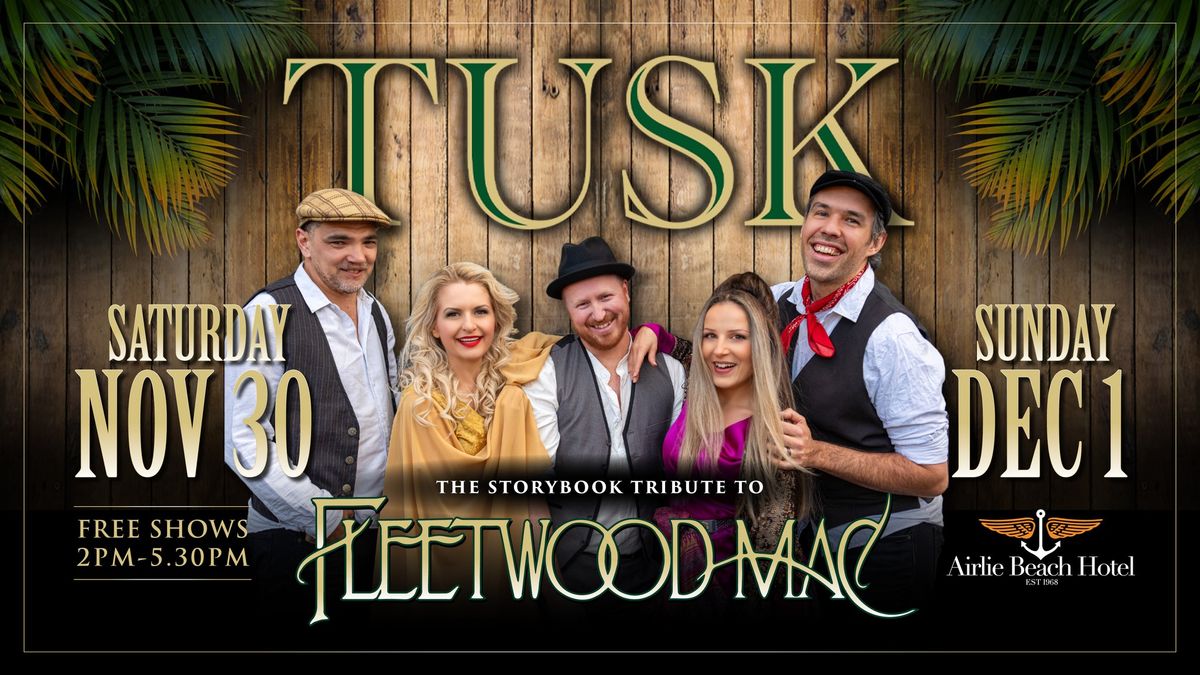 \u2018TUSK\u2019 Fleetwood Mac Show \u2013 Saturday 30th November