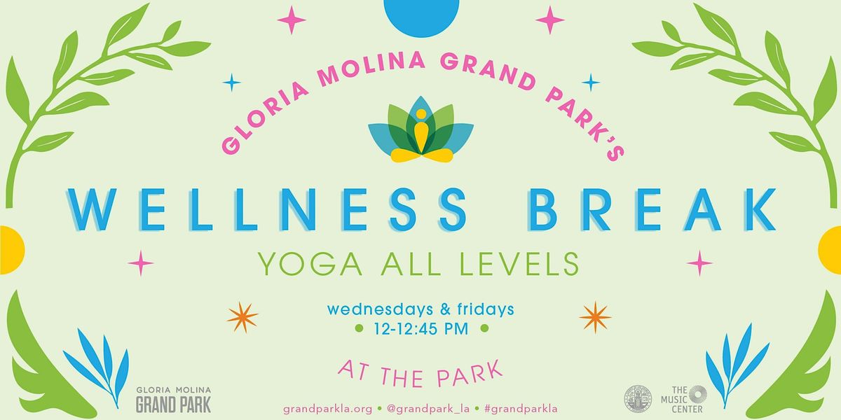 Gloria Molina Grand Park's Wellness Break