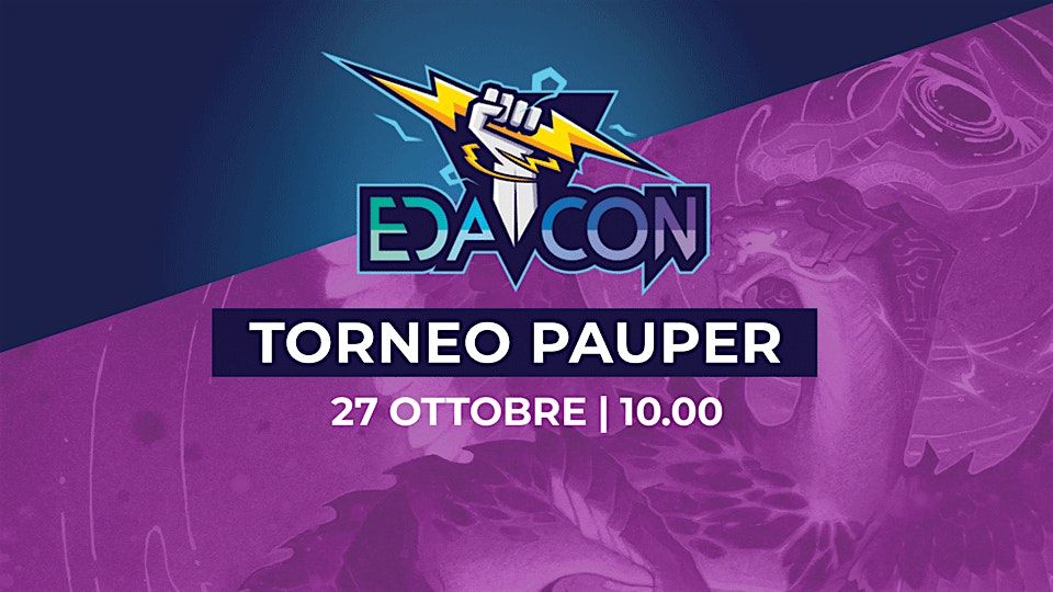 EDACON Domenica 27 Ottobre 2024 | ore 10:00 Torneo MTG Pauper