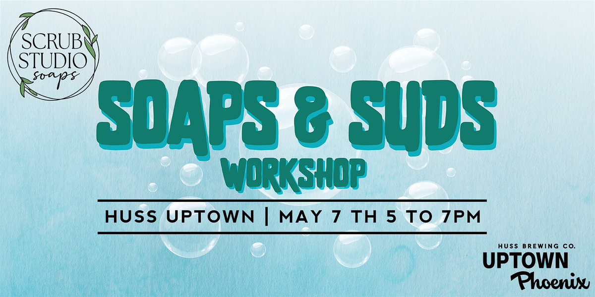 Soaps & Suds Workshop