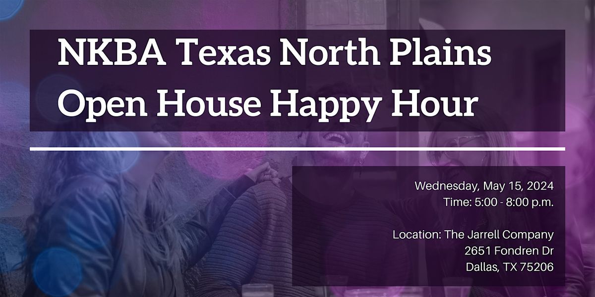 NKBA  Texas North Plains New Member Open House Happy Hour