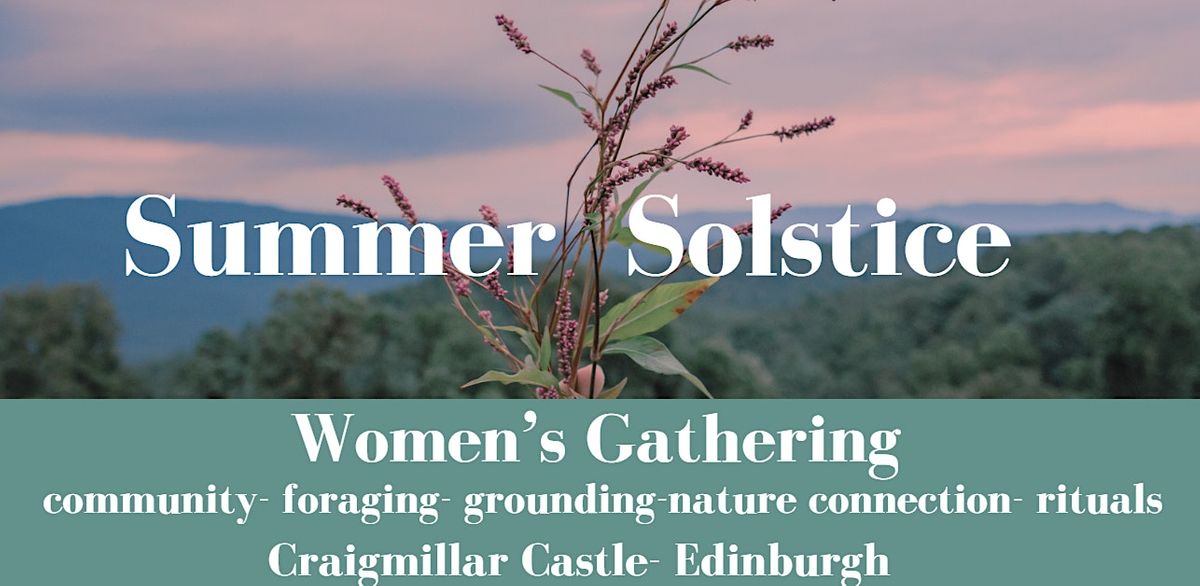 SUMMER SOLSTICE  WOMEN'S GATHERING - DONATION BASED EVENT