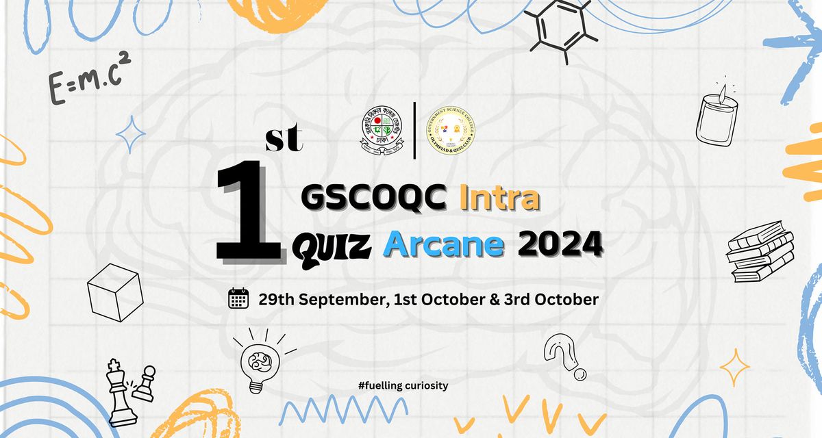 1st GSCOQC Intra Quiz Arcane 2024