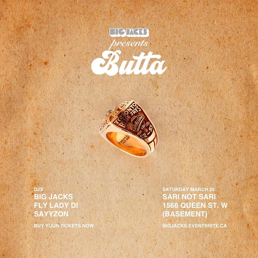 Big Jacks' Butta Party - Toronto - Mar 26th 2022