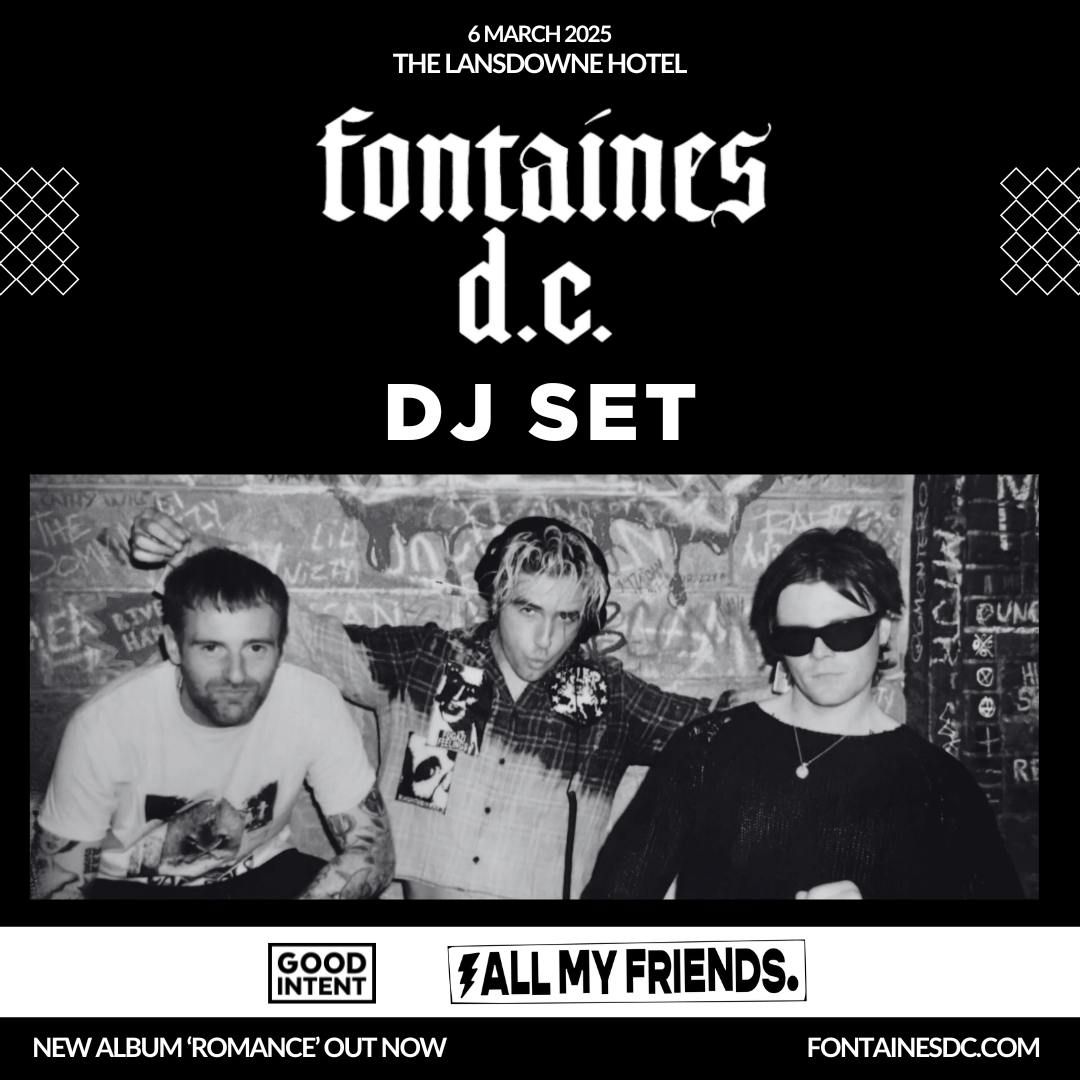 FONTAINES D.C. DJ SET