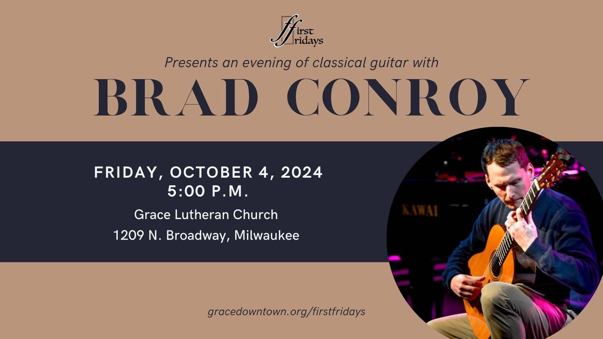 First Fridays Presents Classical Guitarist Brad Conroy