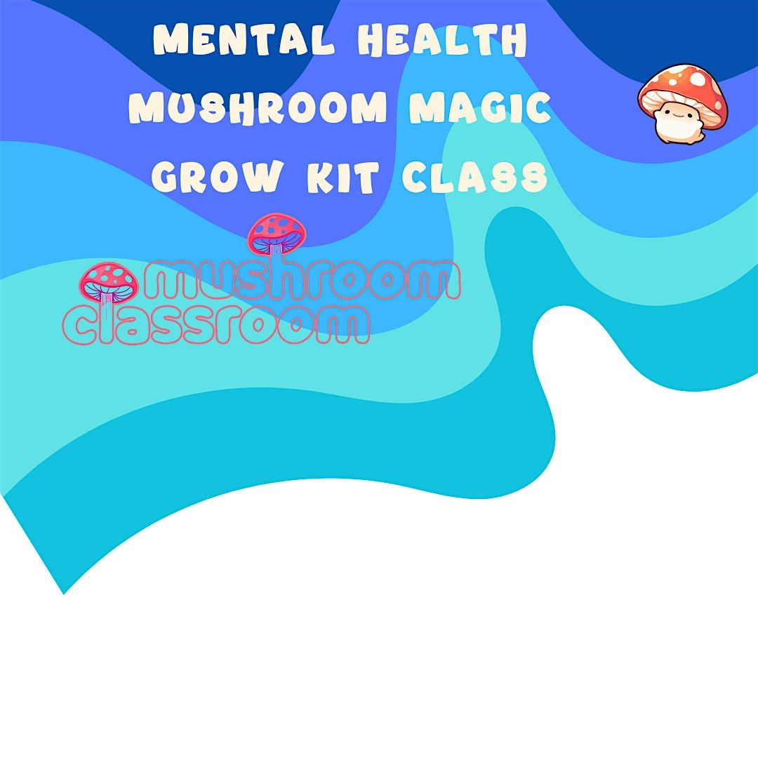 Mushroom Mental Health in a Grow Kit