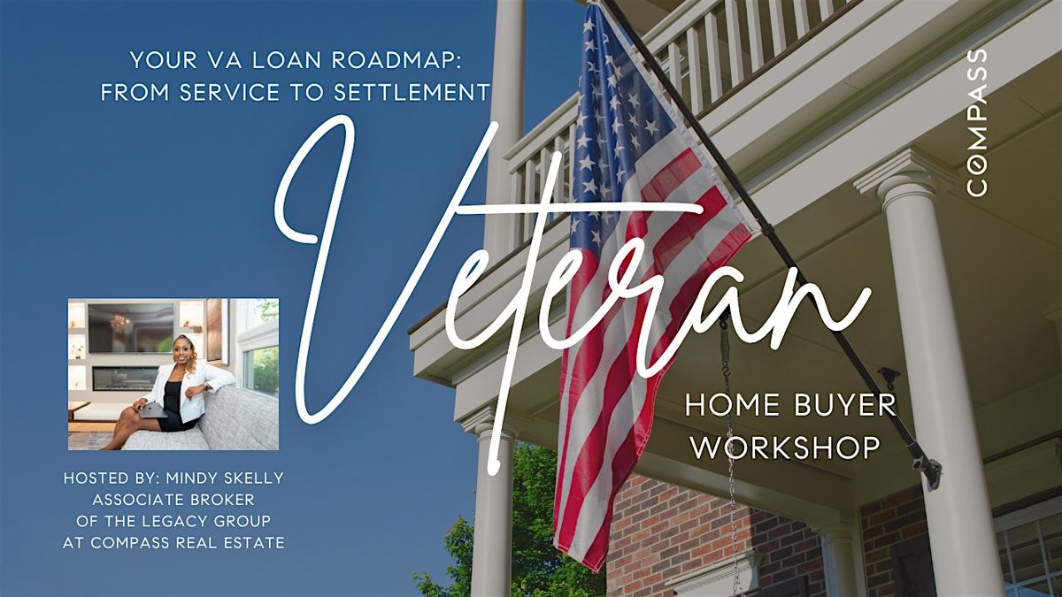 Your VA Loan Roadmap - From Service to Settlement