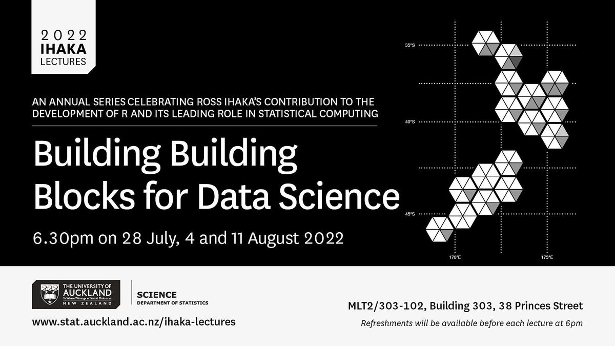 Ihaka Lecture Series 2022: Building Building Blocks for Data Science