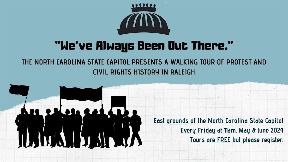 "We've Always Been Out There." A Walking Tour of Protest in Raleigh