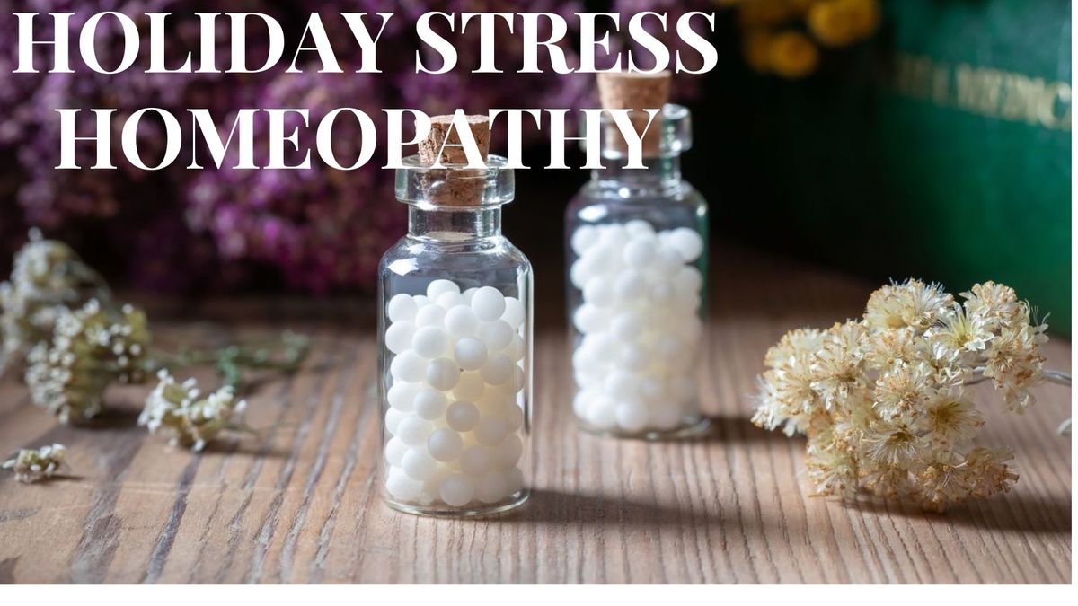 Homeopathy Help for Holiday Stress, with Yaashi