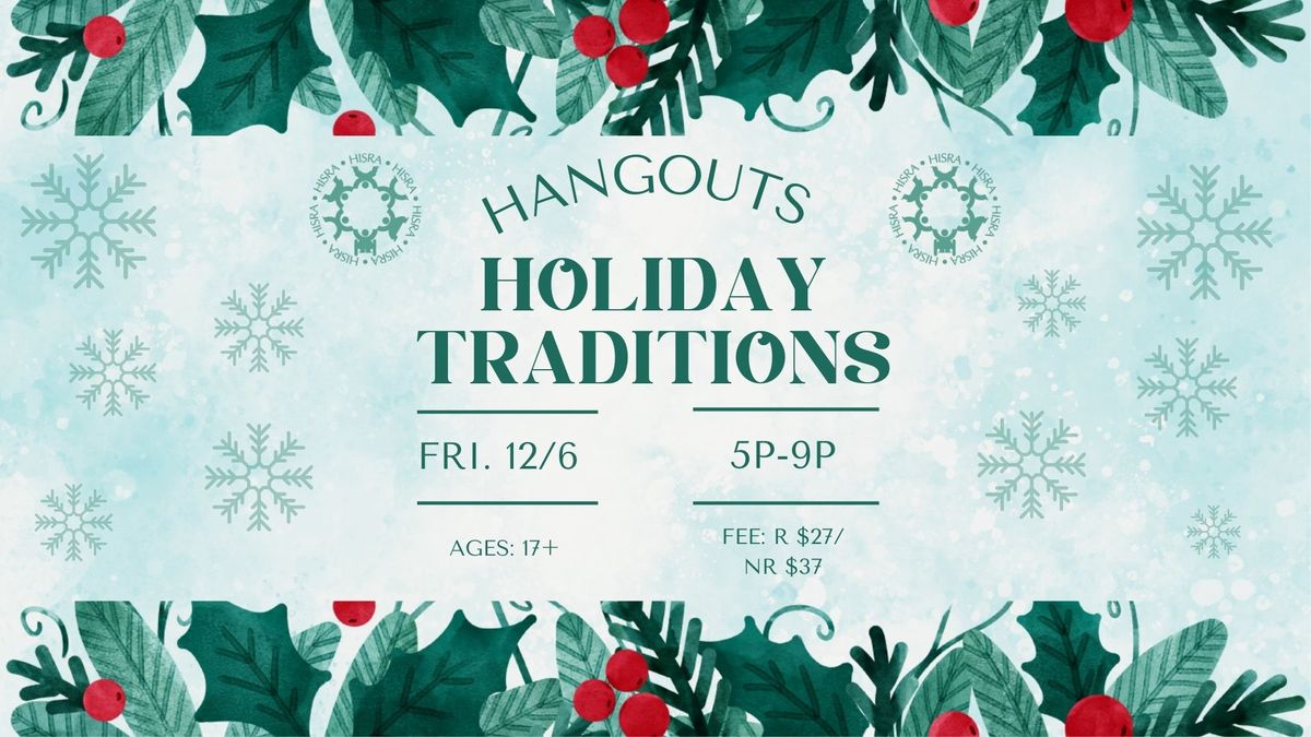 HISRA Hangouts:  Holiday Traditions