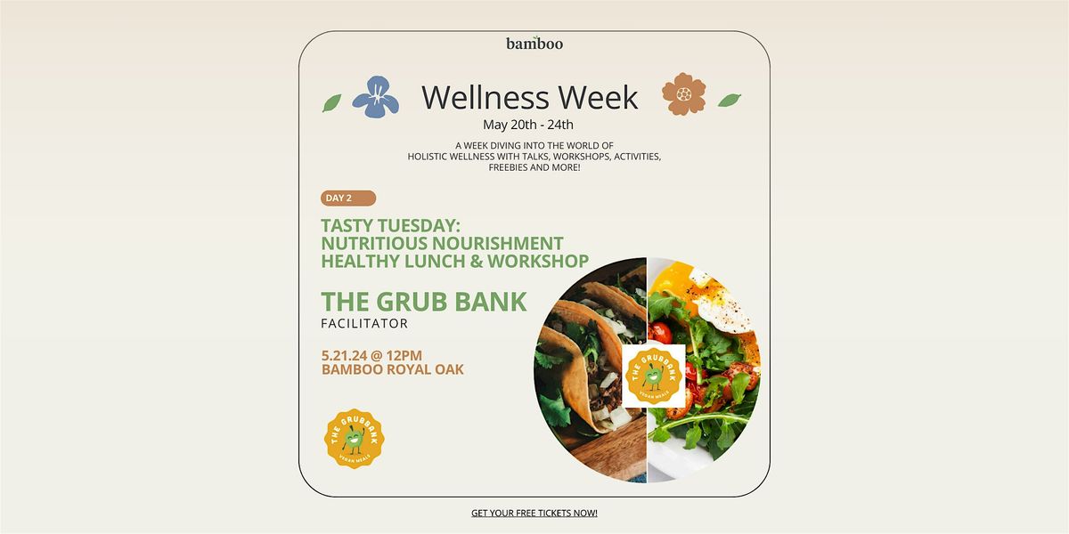 Tasty Tuesday:  Nutritious Nourishment Healthy Lunch & Workshop