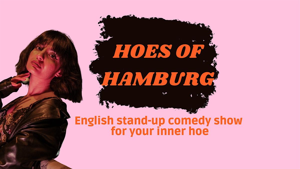 HOES OF HAMBURG: OPEN AIR ENGLISH STAND-UP COMEDY SHOW FOR YOUR INNER HOE