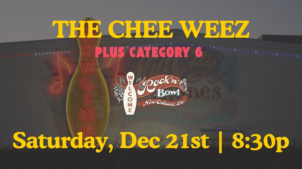 The Chee Weez | Rock'n'Bowl\u00ae New Orleans