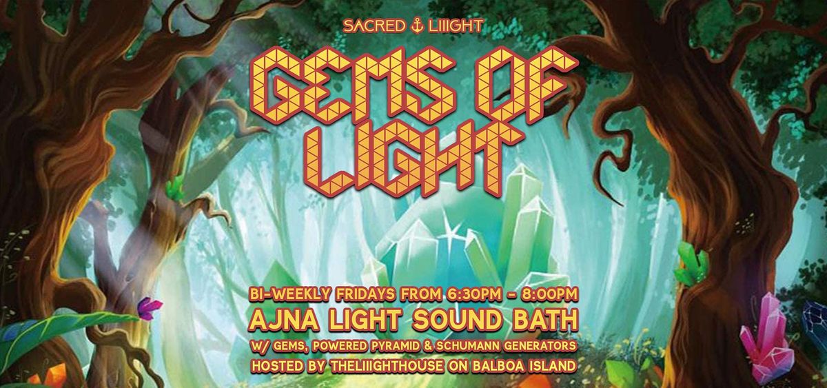 Gems of Light (Vibrational Journey: Ajna Light, Gemstones, Sound Bath)