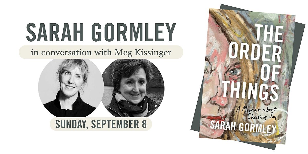 Author Talk: Sarah Gormley in Conversation with Meg Kissinger