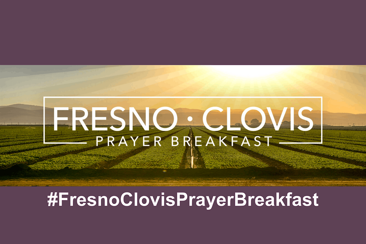 Fresno-Clovis Prayer Breakfast 2025