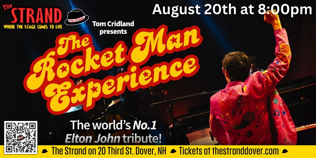 The Rocket Man Experience at the Strand