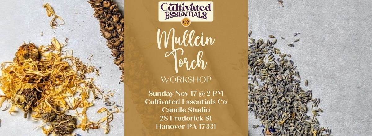 Mullein Torch Workshop