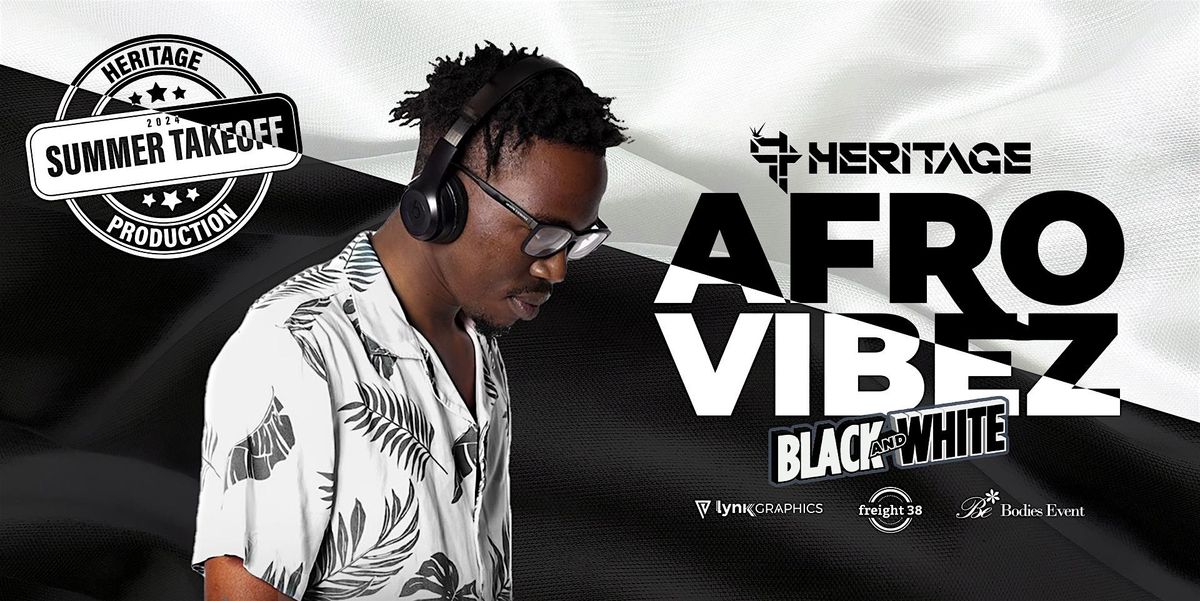 AFROVIBEZ Milwaukee's Biggest AfroBeats Experience (Black & White)