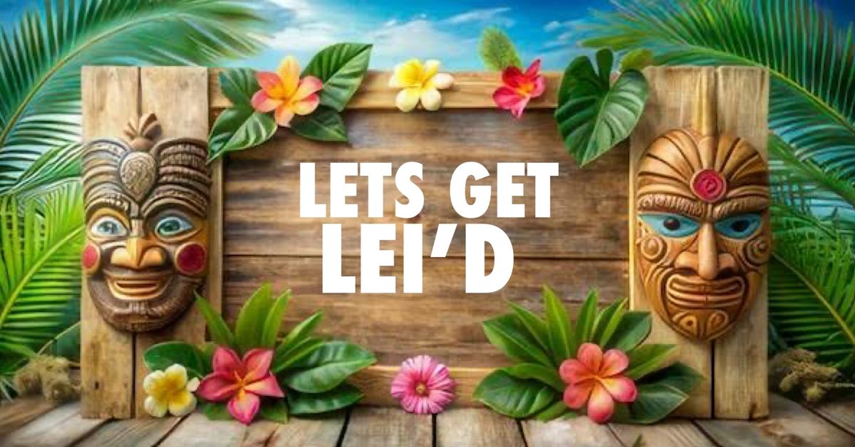 HELS, KIARA & MARIESHA\u2019S B\u2019DAY: Let\u2019s Get Lei\u2019d! \ud83c\udf34\ud83c\udf3a