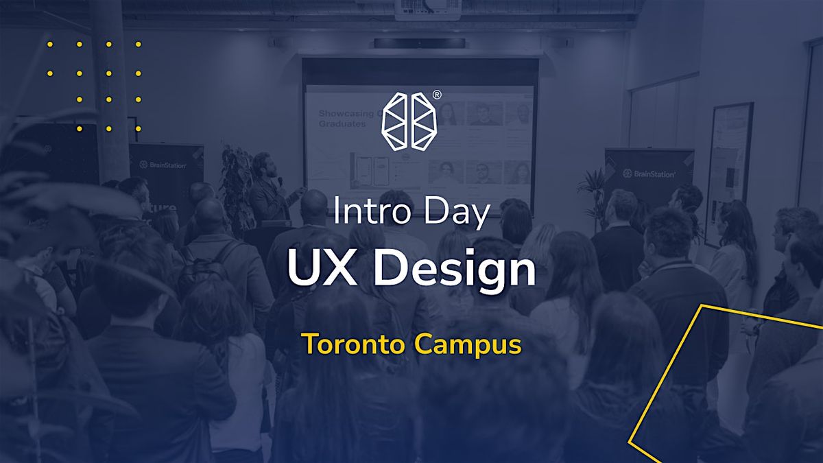 UX Design Intro Day I BrainStation