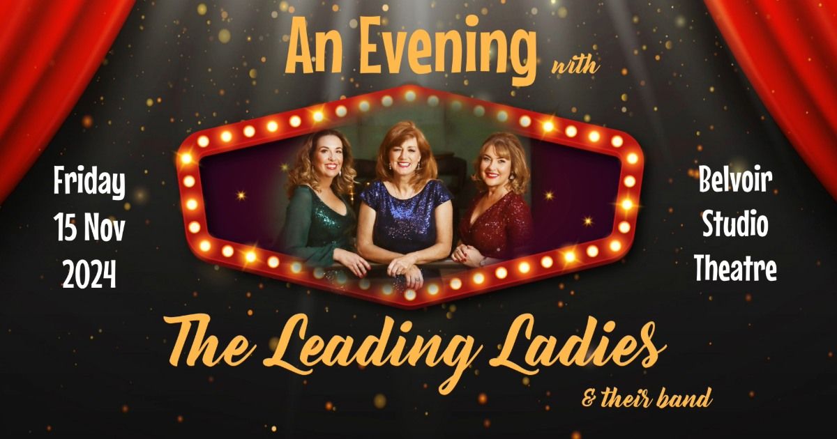 An Evening with The Leading Ladies