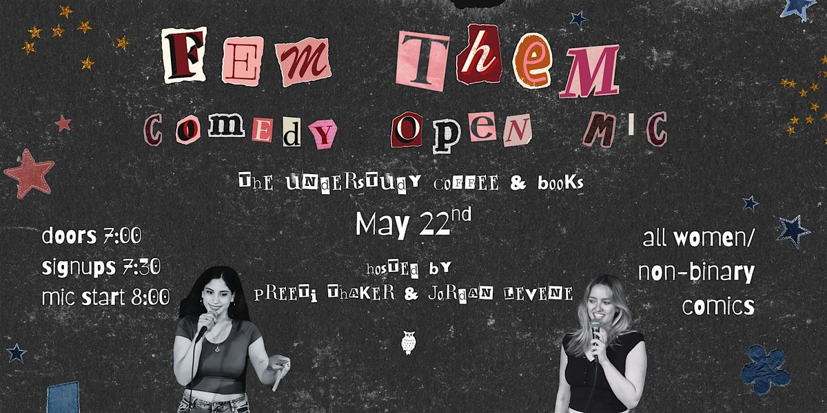 FEM\/THEM Comedy Open Mic at The Understudy