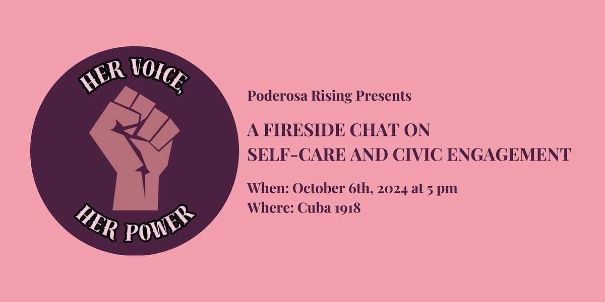 Her Voice, Her Power: A Fireside Chat on Self-Care and Civic Engagement