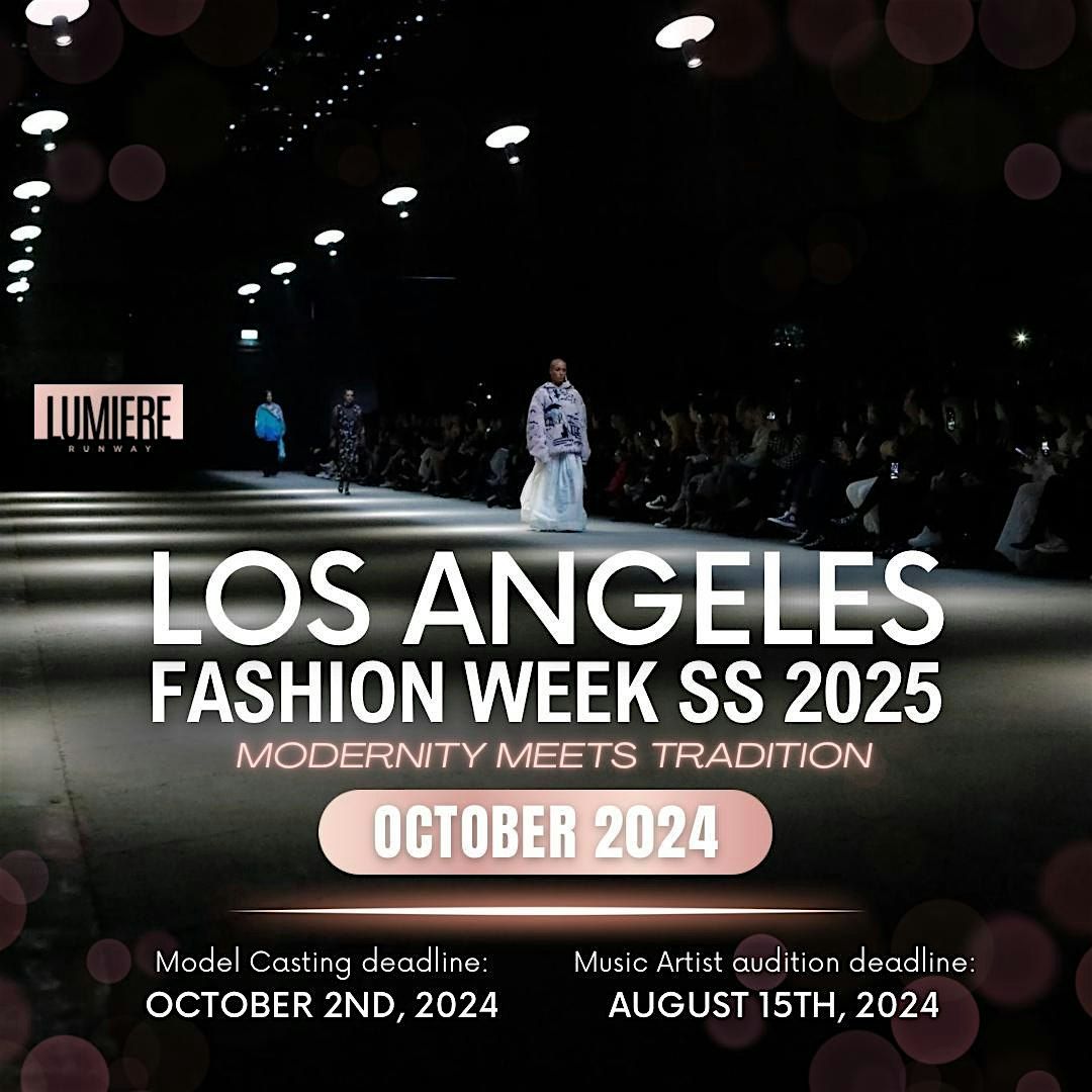 Los Angeles Fashion Week  S\/S 2025 LUMIERE RUNWAY Fashion Show