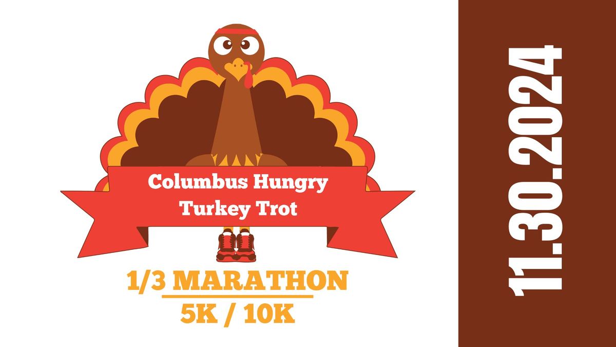 Columbus Hungry Turkey Trot 1\/3 Marathon, 10K & 5K