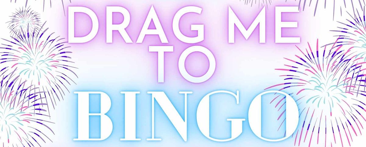 DRAG ME TO BINGO