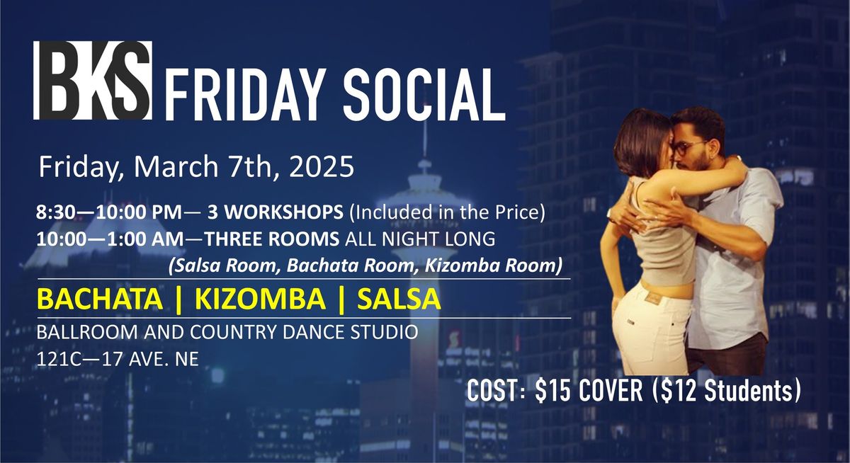 BKS (Bachata Kizomba Salsa) Friday Social