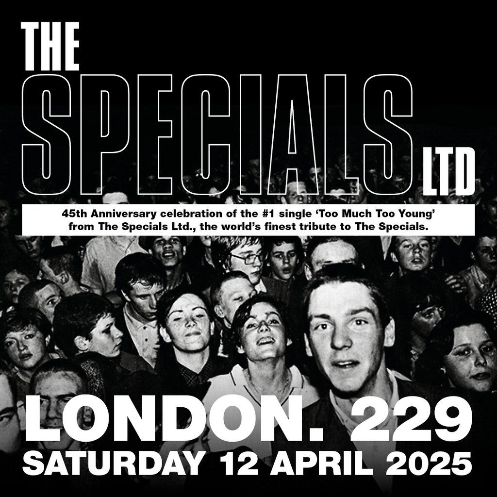 The Specials Ltd 'Too Much Too Young' 45th Anniversary