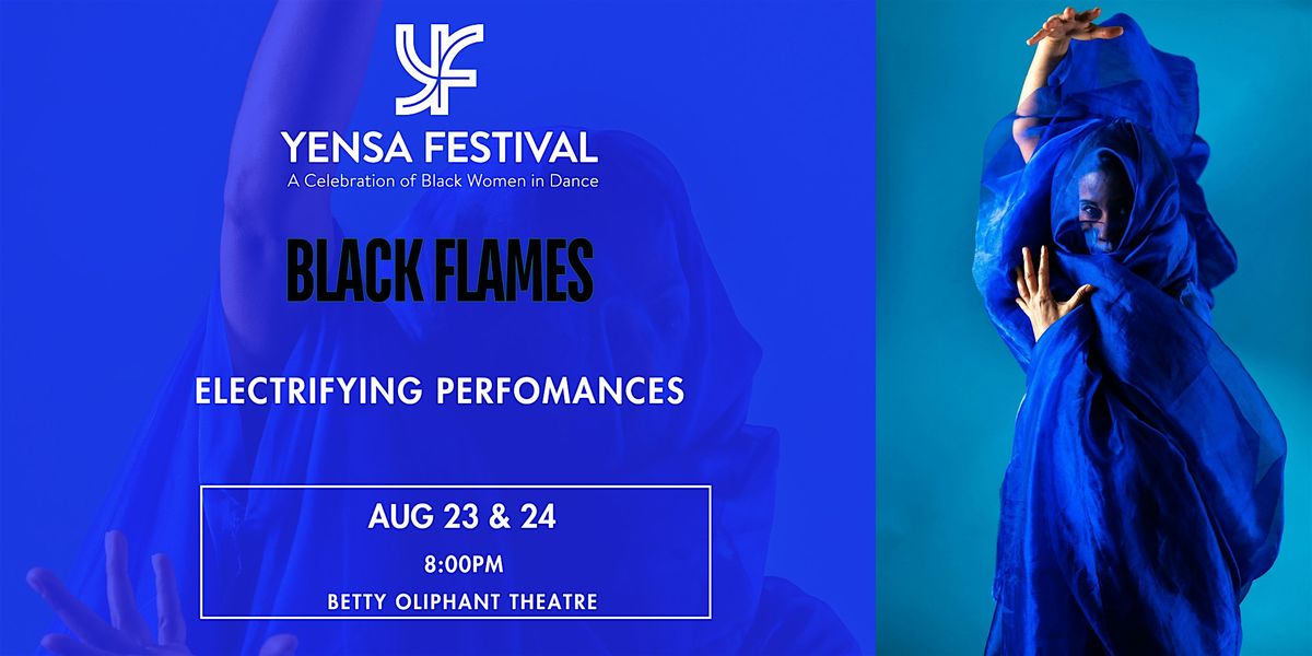 YENSA Festival 2024 - Black Flames Performances