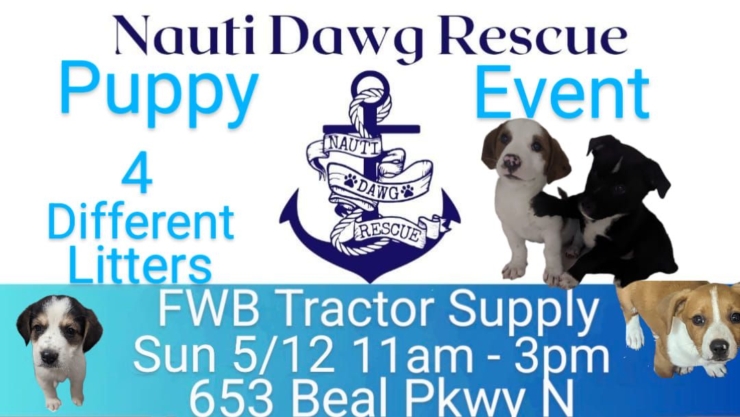 FWB Tractor Supply                                       Nauti Dawg Rescue 