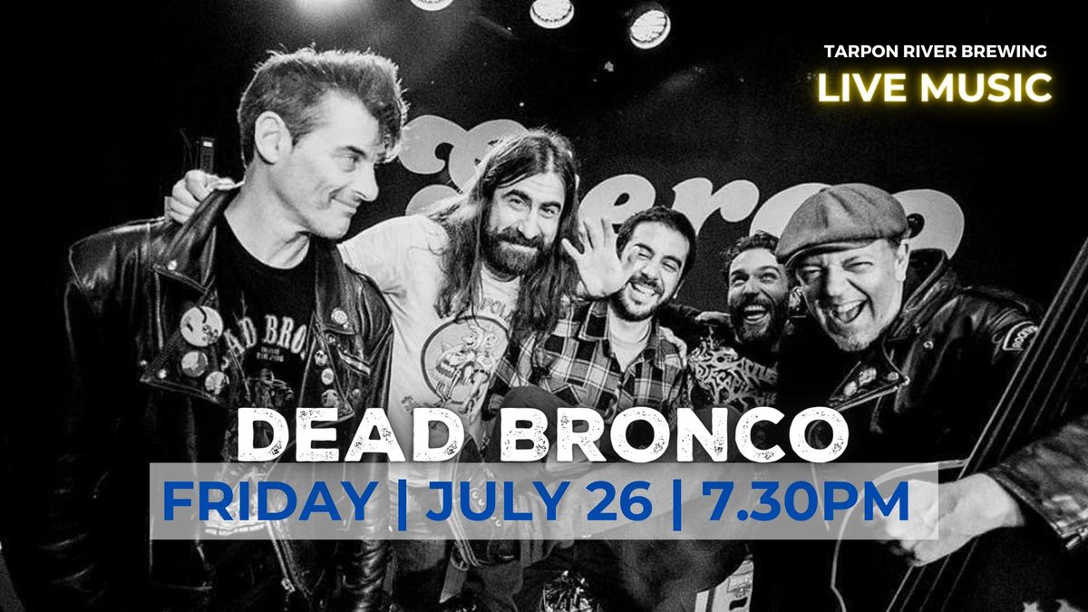 FREE Live Music | Dead Bronco