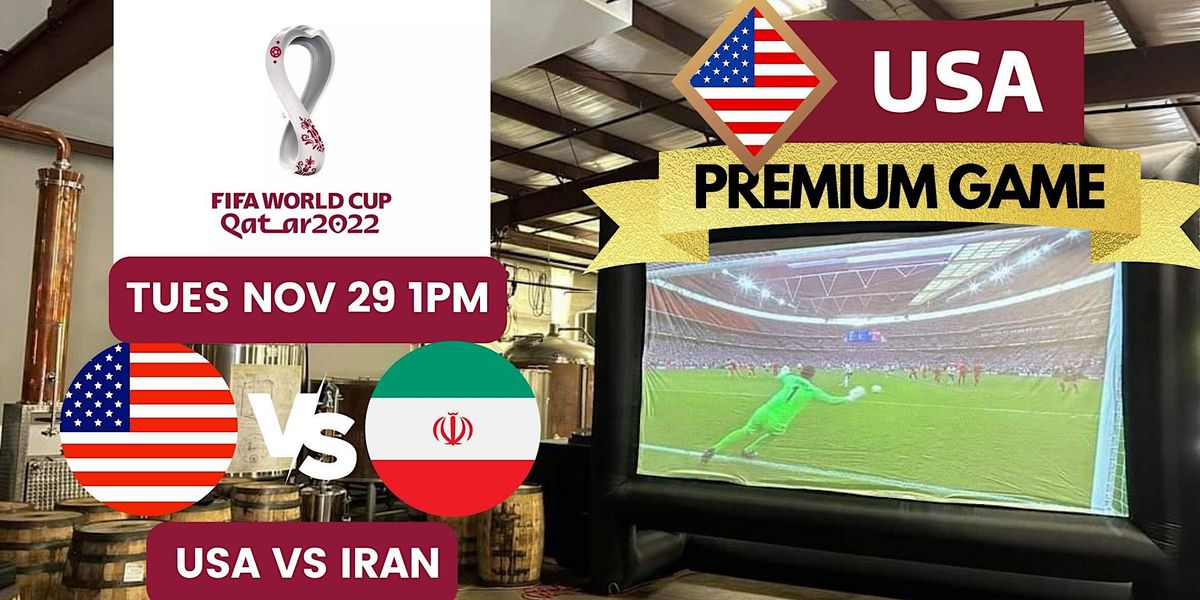 2022 World Cup Big Screen Watch Party - USA VS IRAN **PREMIER GAME ...