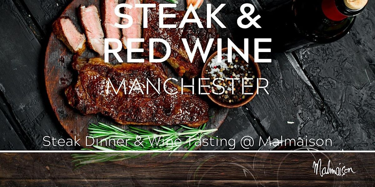 Steak with Red Wine Tasting Manchester 10\/05\/24