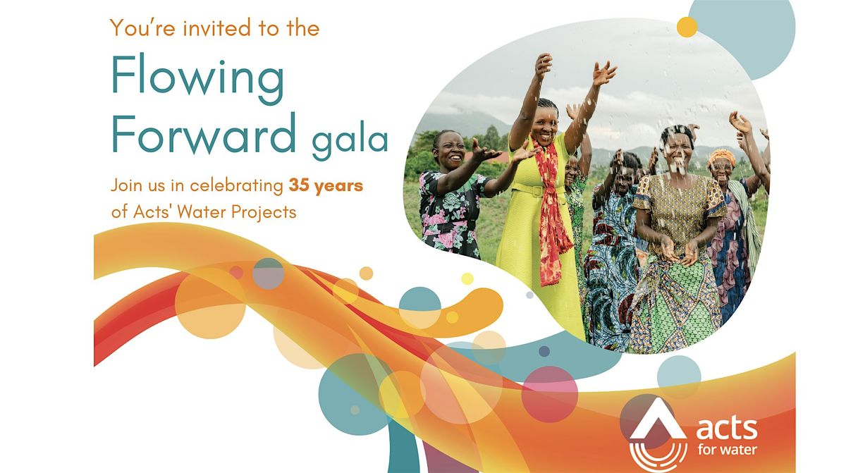 Flowing Forward Gala  for Acts for Water