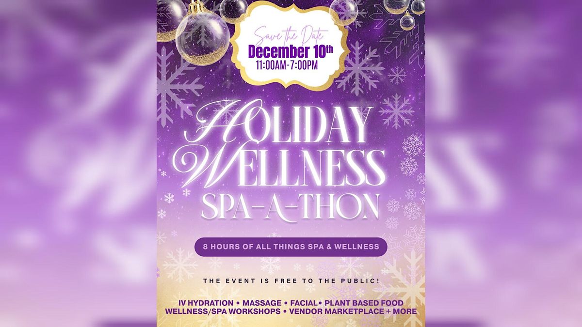 Holiday Wellness Spa-A-Thon