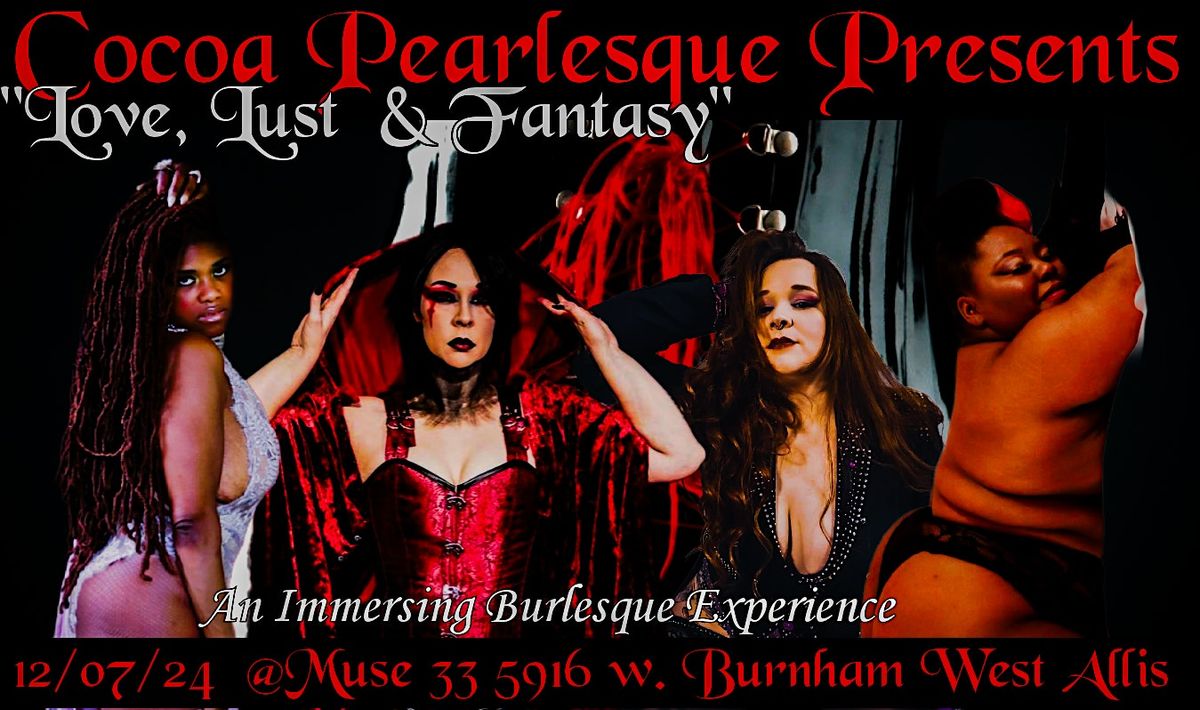 Love, Lust & Fantasy (An Interactive Kink Burlesque Show