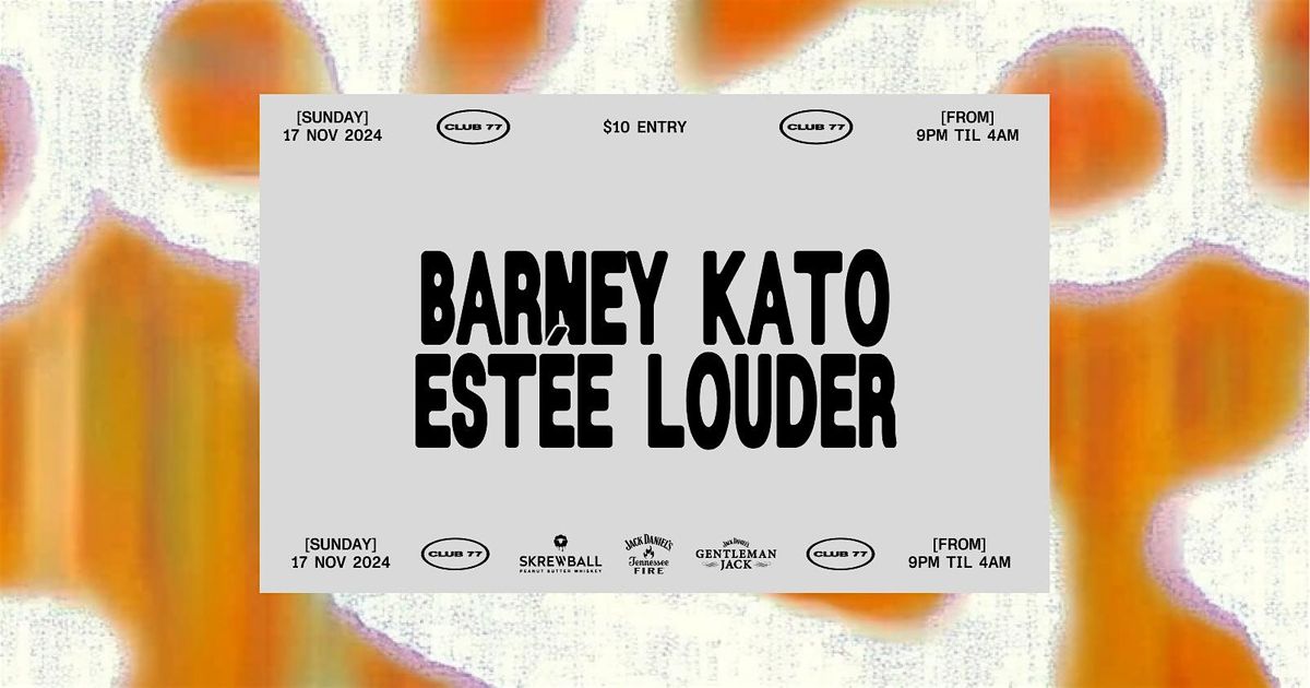 Sundays at 77: Barney Kato, Est\u00e9e Louder