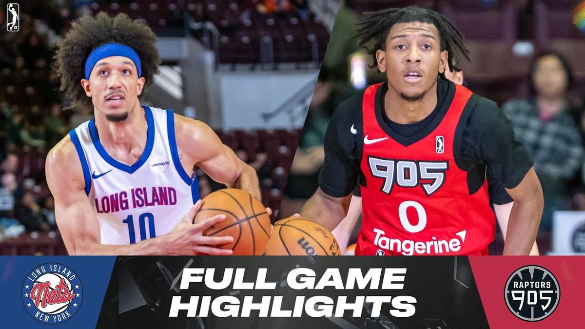Long Island Nets vs. Raptors 905