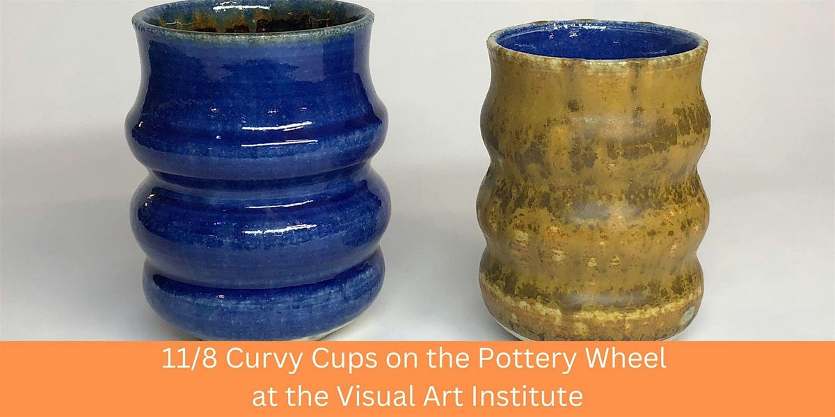 Pottery Pop-Up: Curvy Cups on the Pottery Wheel