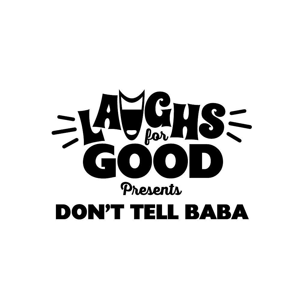 Don't Tell Baba! A Charity Comedy Show