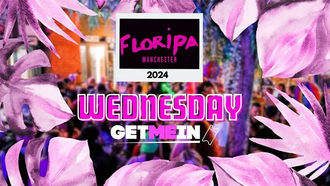 Floripa Manchester \/ Commercial | Latin | Urban | House \/ Every Wednesday