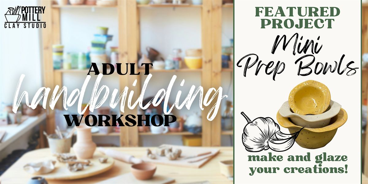 Adult Hand-Building Kitchen Prep Bowls