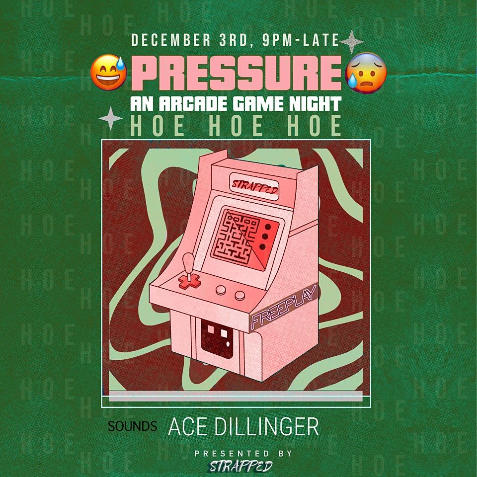 PRESSURE : An Arcade Game Night